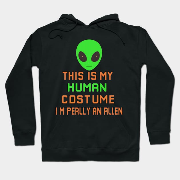 Weird Funny This is My Human Costume I'm Really An Alien Hoodie by masterpiecesai